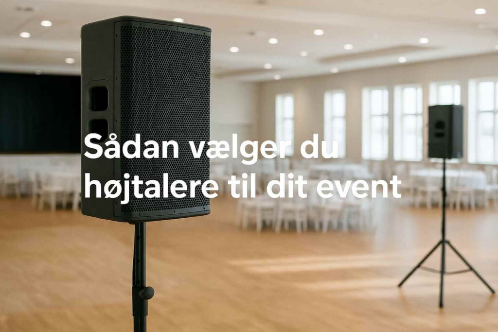 Sådan vælger du højtalere til dit event